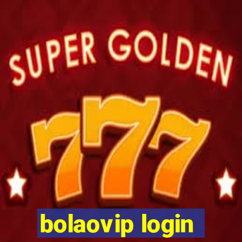 bolaovip login